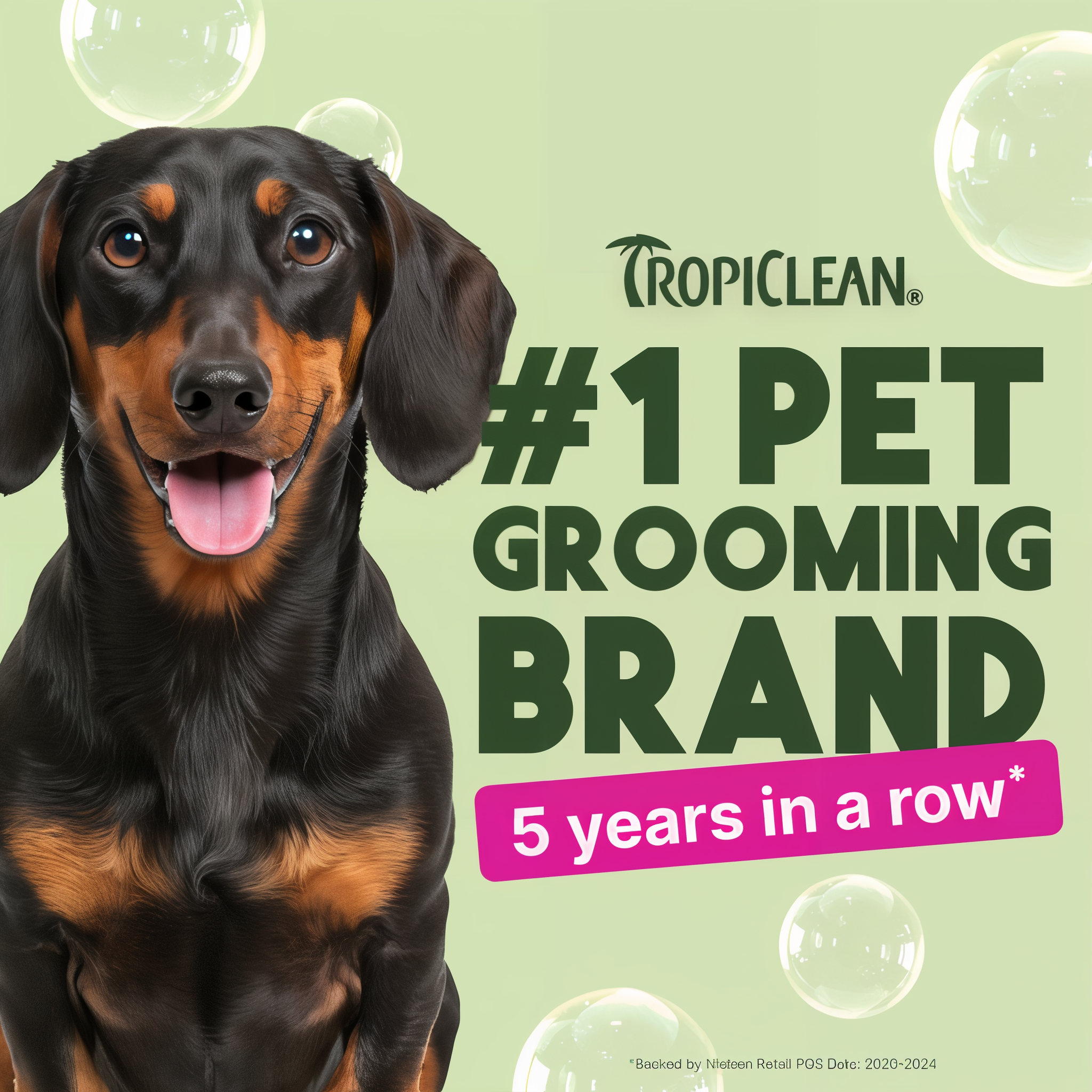 Dog with TropiClean branding claiming to be 1 pet grooming brand for 5 years in a row on a light green background.