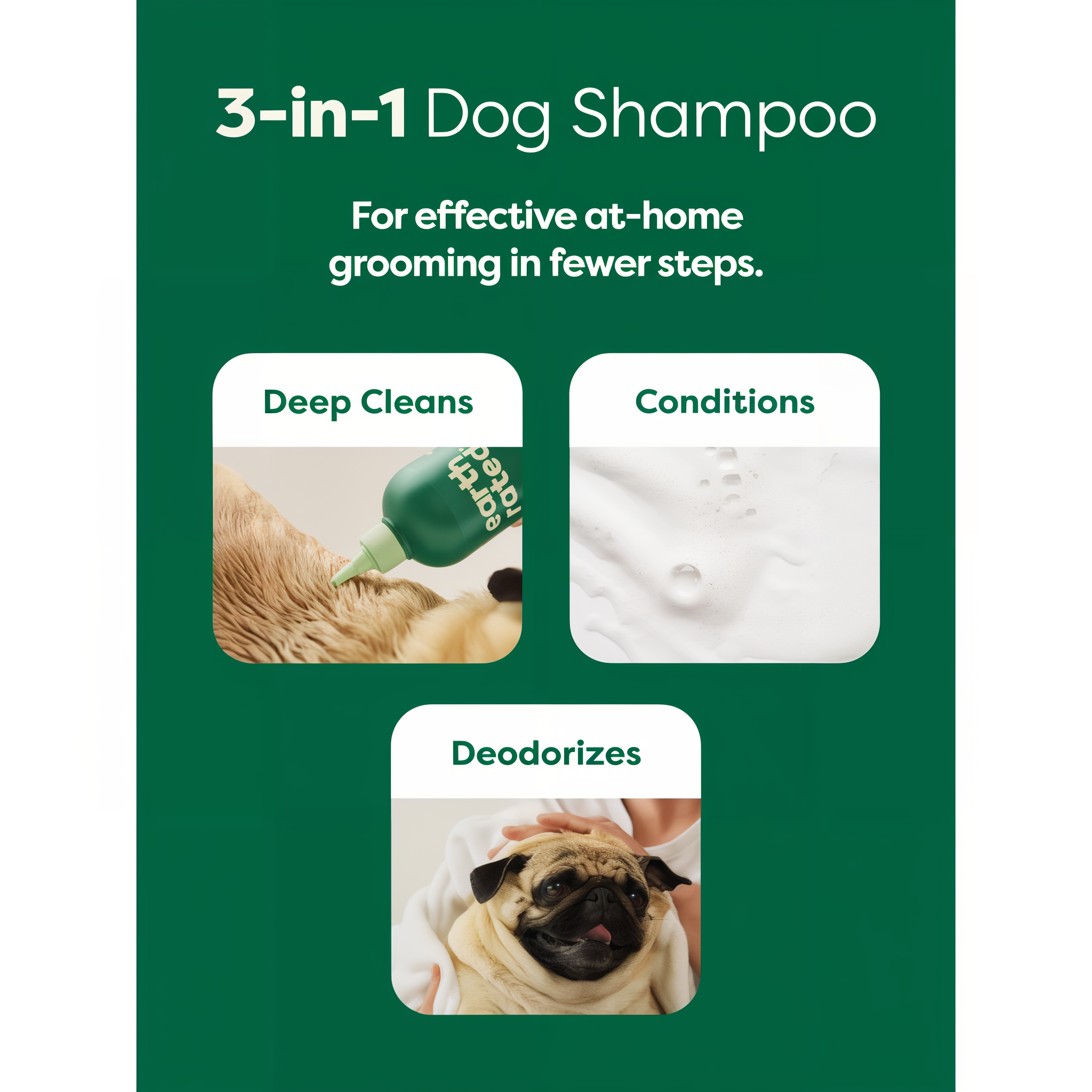 Earth Rated 3-in-1 dog shampoo deep cleans, conditions and deodorizes
