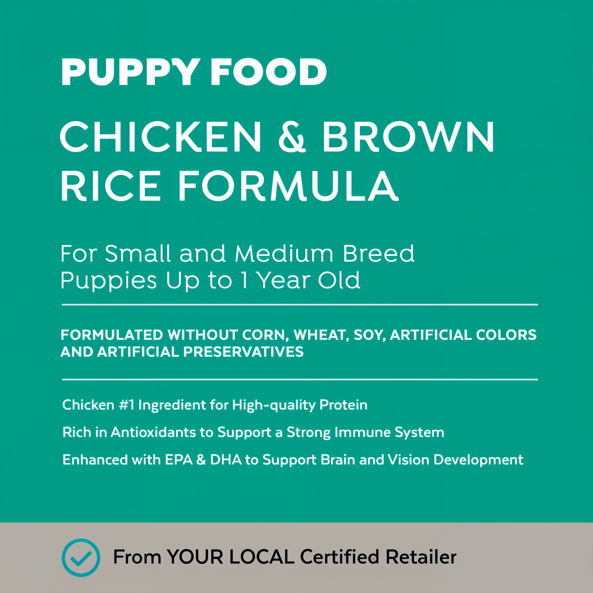 Puppy Food Chicken & Brown Rice Formula recipe benefits — chicken first, antioxidants, EPA and DHA for brain and vision