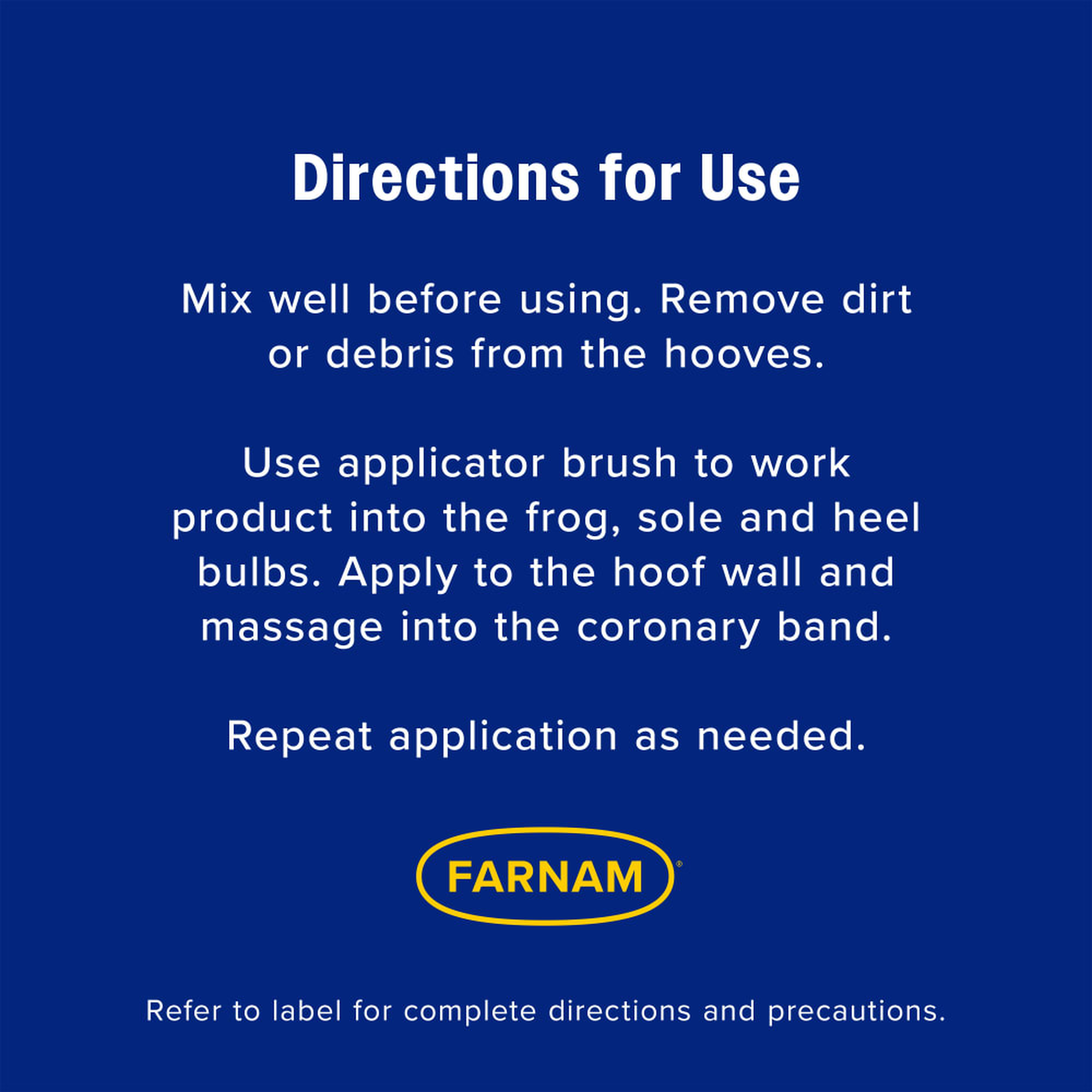 Farnam Rain Maker Triple Action Hoof Moisturizer - Directions for use