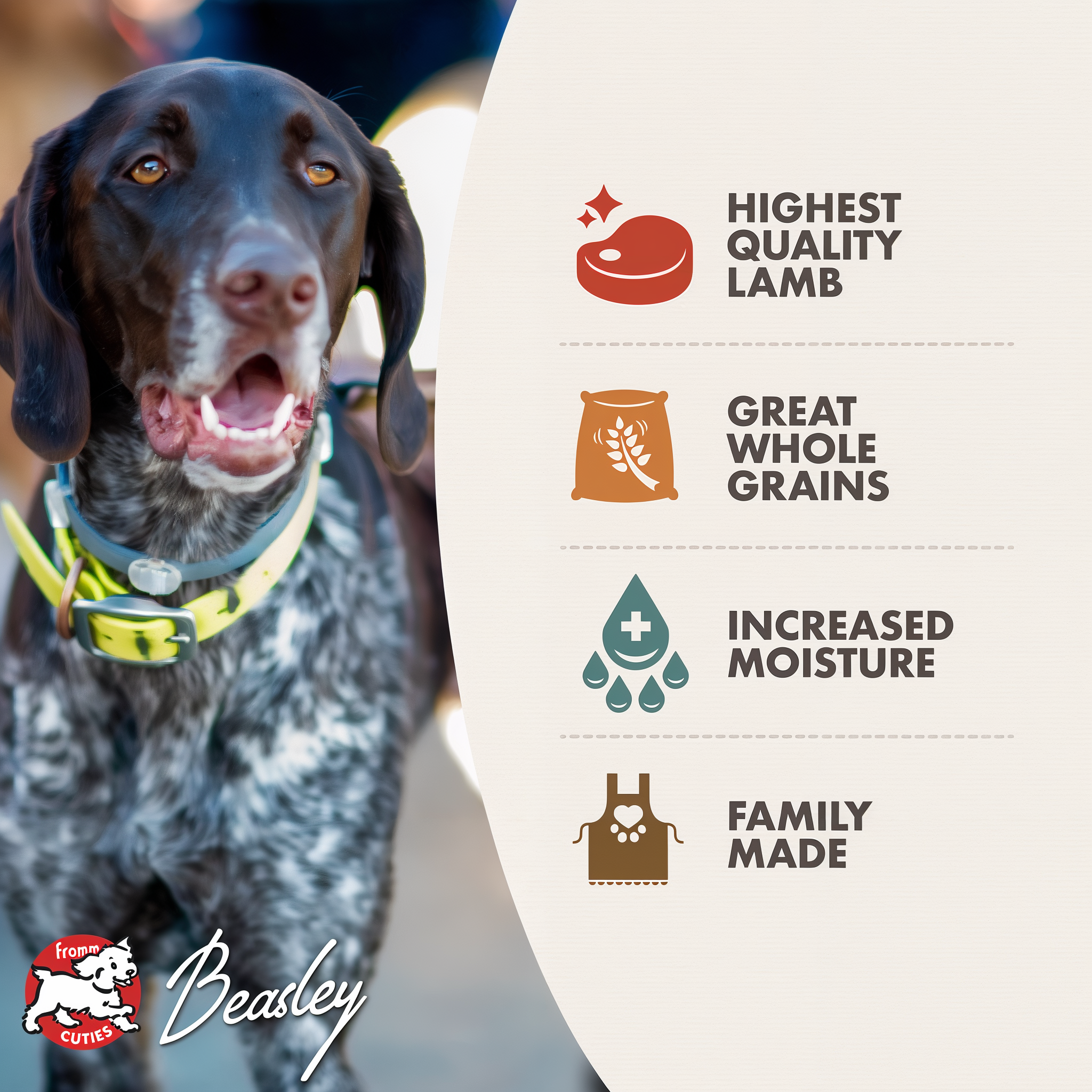Fromm Cuties dog Beasley with Fromm Pâté Lamb benefits: highest quality lamb, great whole grains, increased moisture, family made