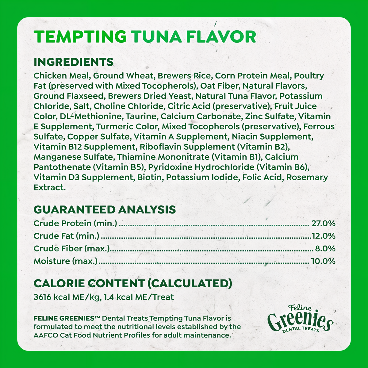 Greenies Feline Dental Tempting Tuna Flavor Cat Treats tempting tuna flavor ingredients and guaranteed analysis