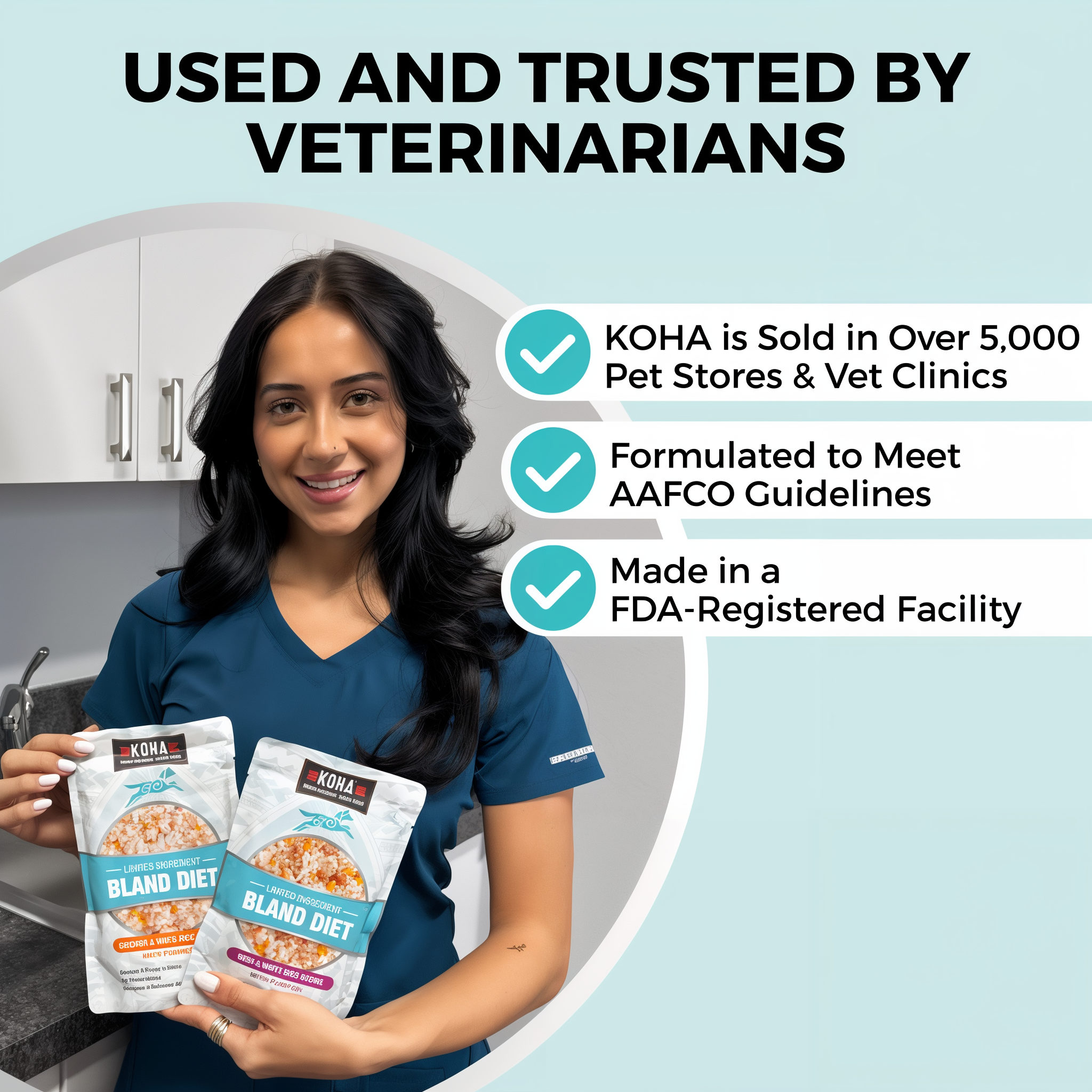 Veterinary professional holding KOHA Bland Diet pouches: sold in over 5,000 pet stores and vet clinics, formulated to meet AAFCO guidelines, made in an FDA-registered facility