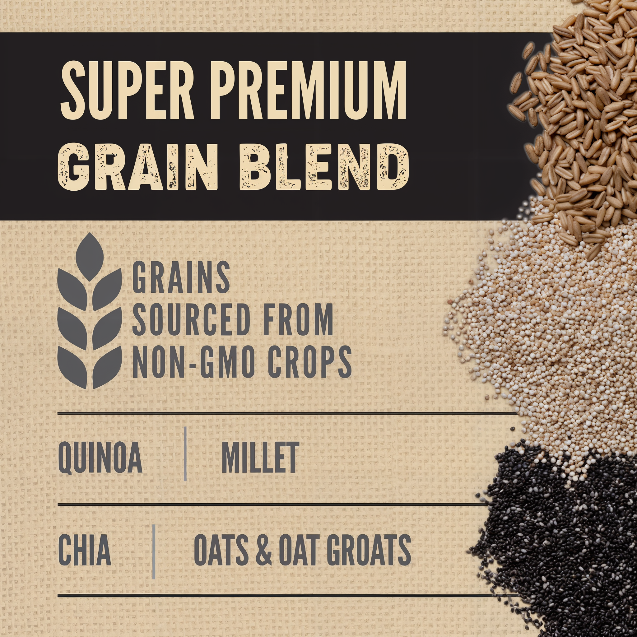 ORIJEN super premium grain blend of quinoa, millet, chia, oats and oat groats sourced from non-GMO crops