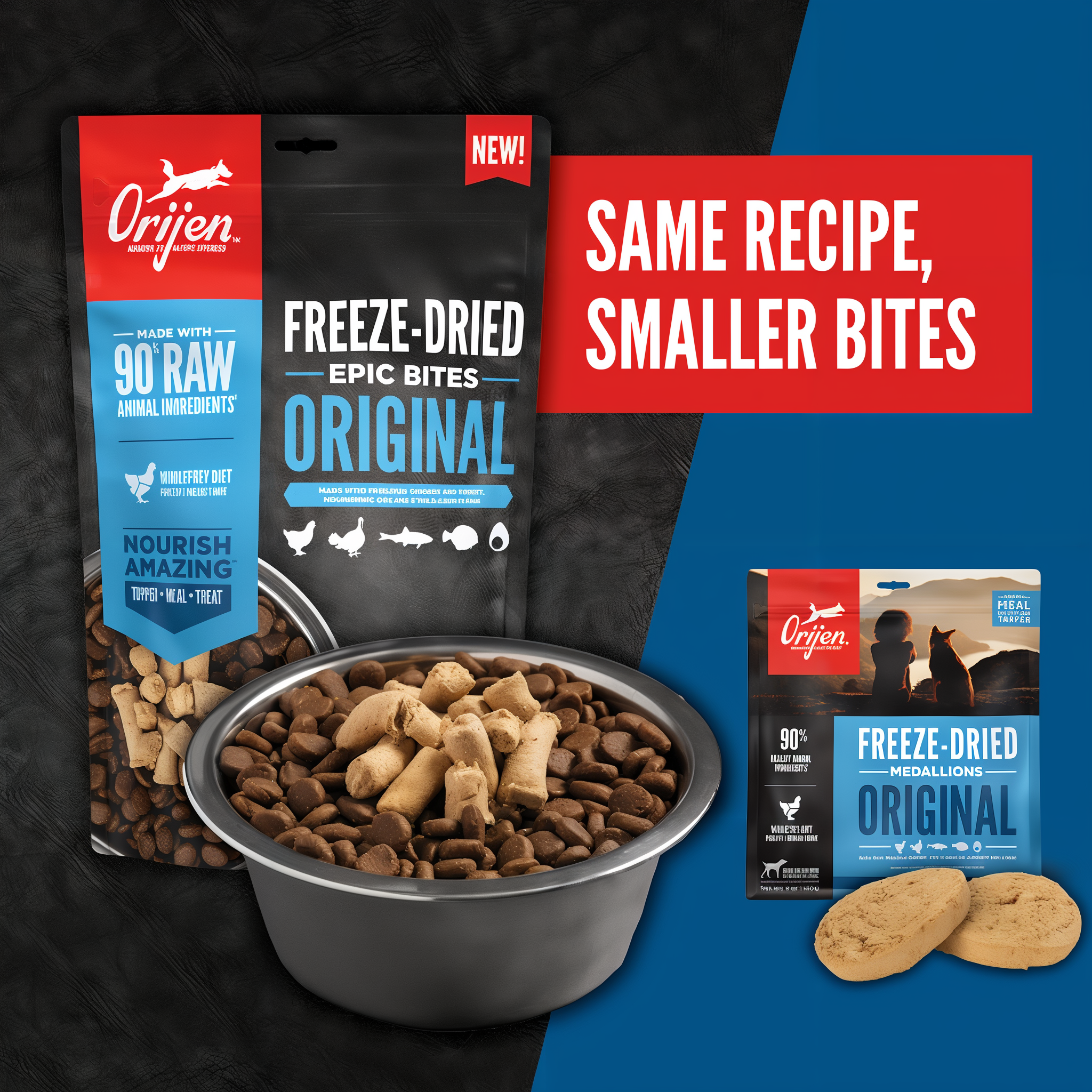 Orijen Freeze-Dried Epic Bites Original bag and bowl beside Orijen Freeze-Dried Medallions Original, the same recipe in smaller bites
