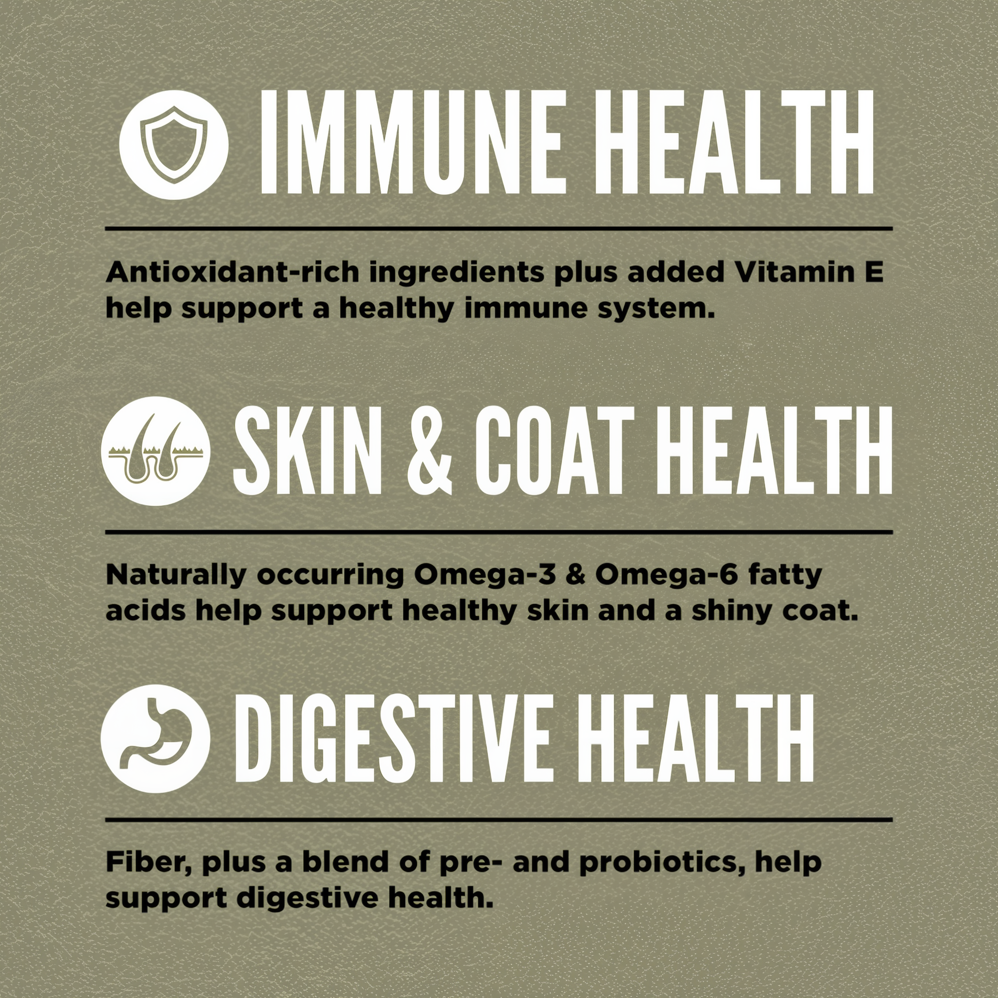 ORIJEN Tundra health benefits: antioxidant-rich ingredients with Vitamin E for immune health, Omega-3 and Omega-6 fatty acids for skin and coat health, and fiber with pre- and probiotics for digestive health