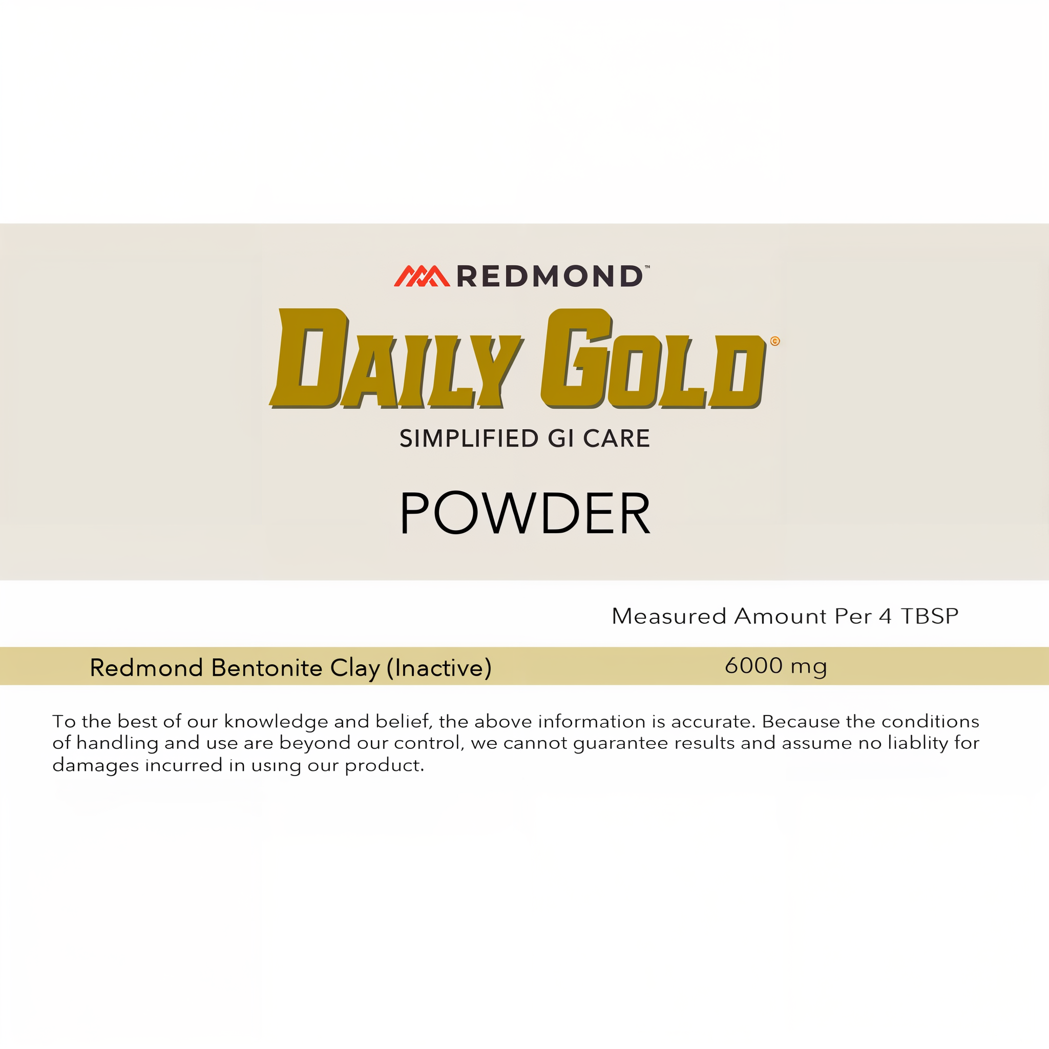 Daily Gold Powder measured amount — 6,000 mg Redmond bentonite clay per 4 tablespoons