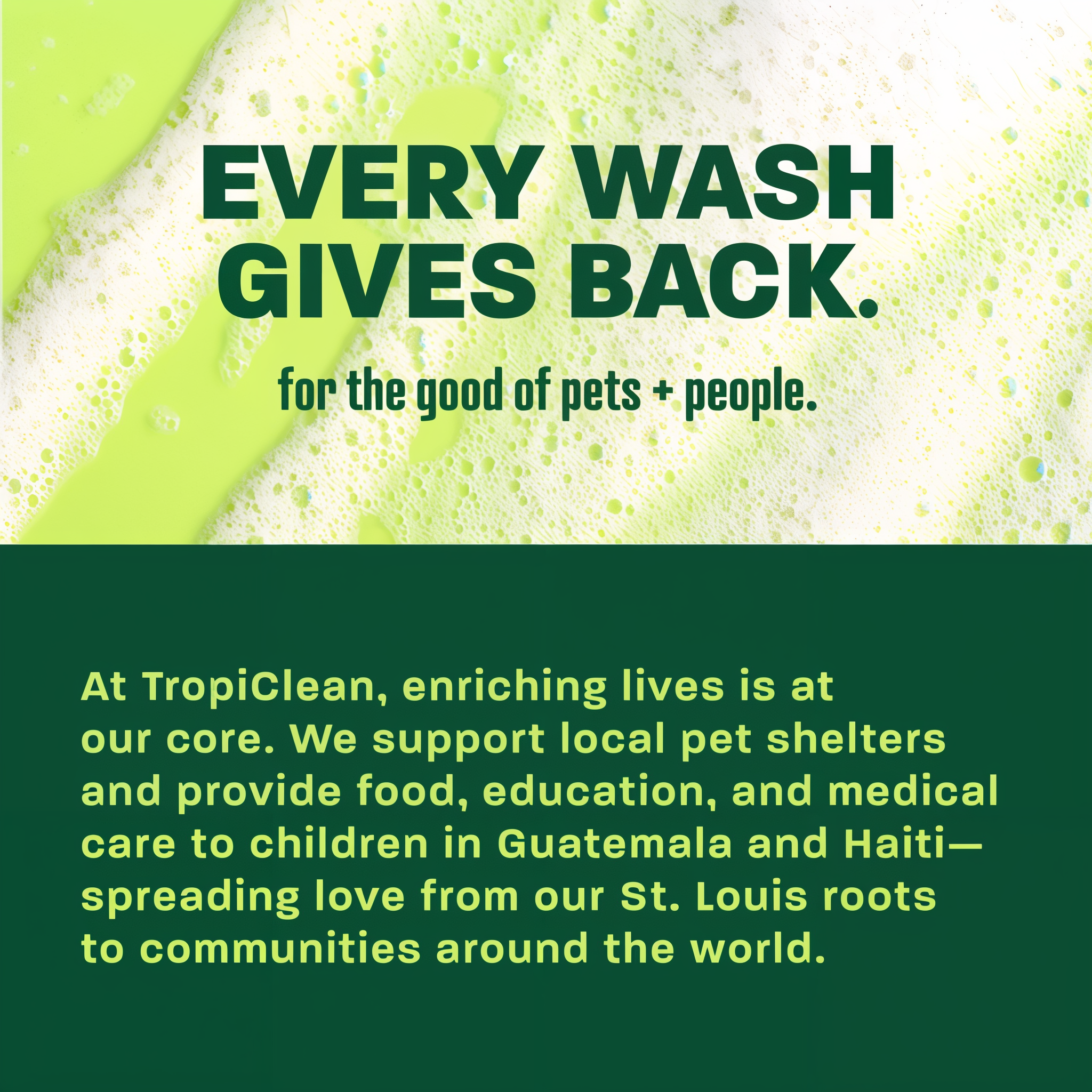 Every wash gives back.
