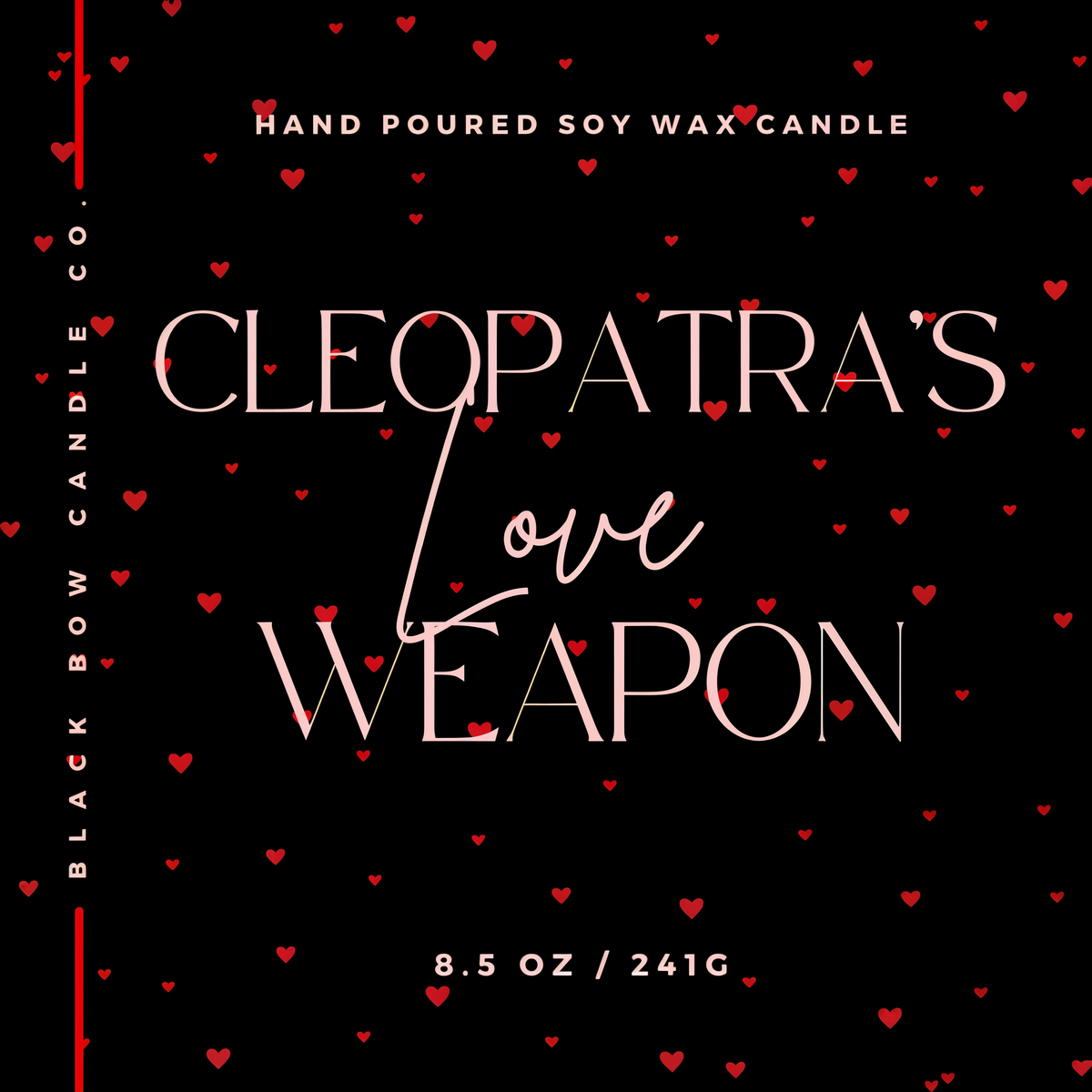Black Bow Candle Co. Cleopatra's Love Weapon 17 oz 3-Wick Soy Candle -- valentine's limited edition label artwork