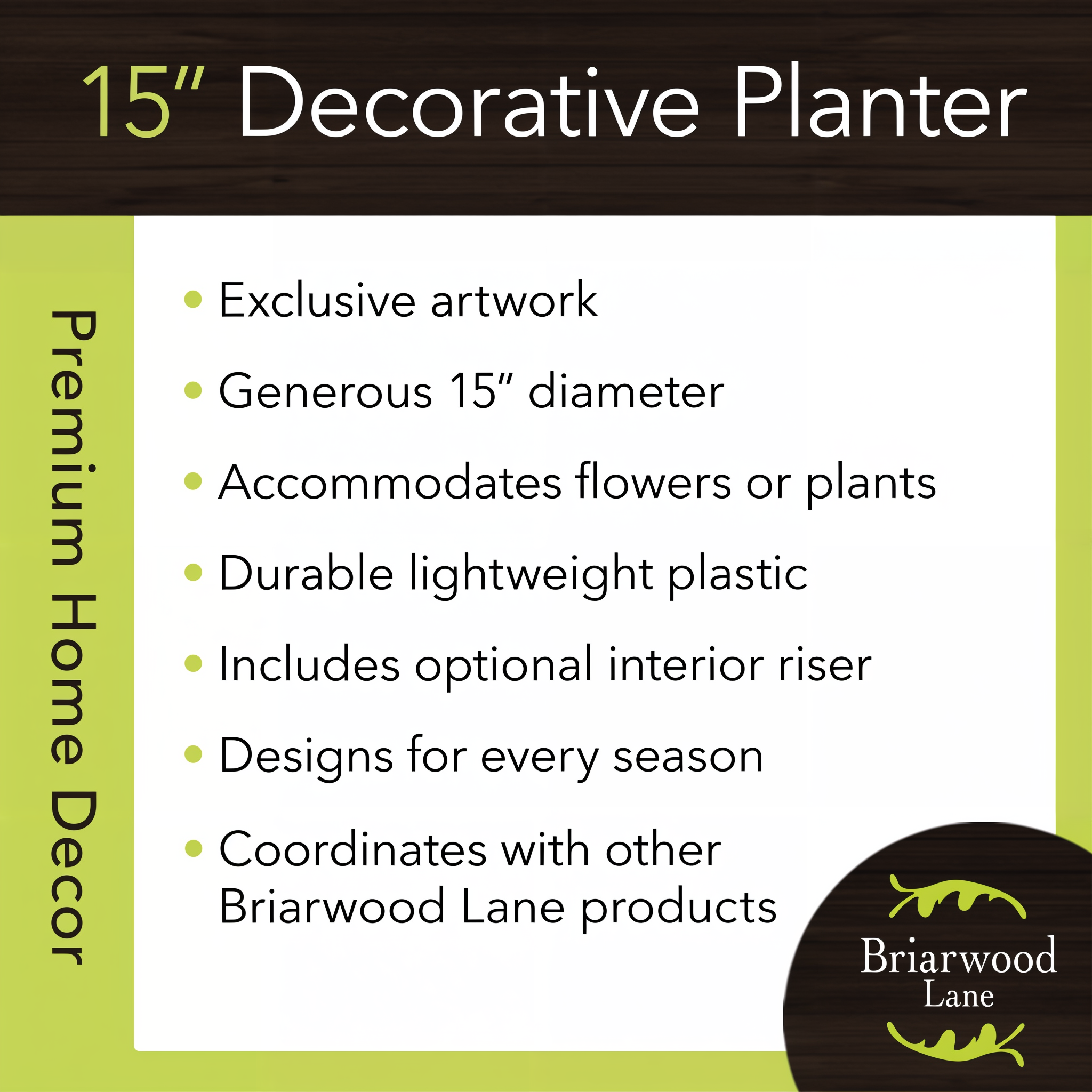 Briarwood Lane 15 inch decorative planter features -- exclusive artwork, durable lightweight plastic, optional interior riser
