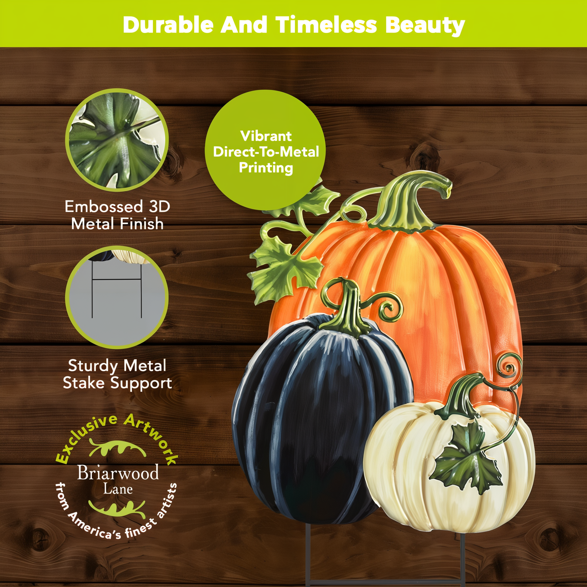Embossed 3D metal finish, vibrant direct-to-metal printing, and sturdy stake support