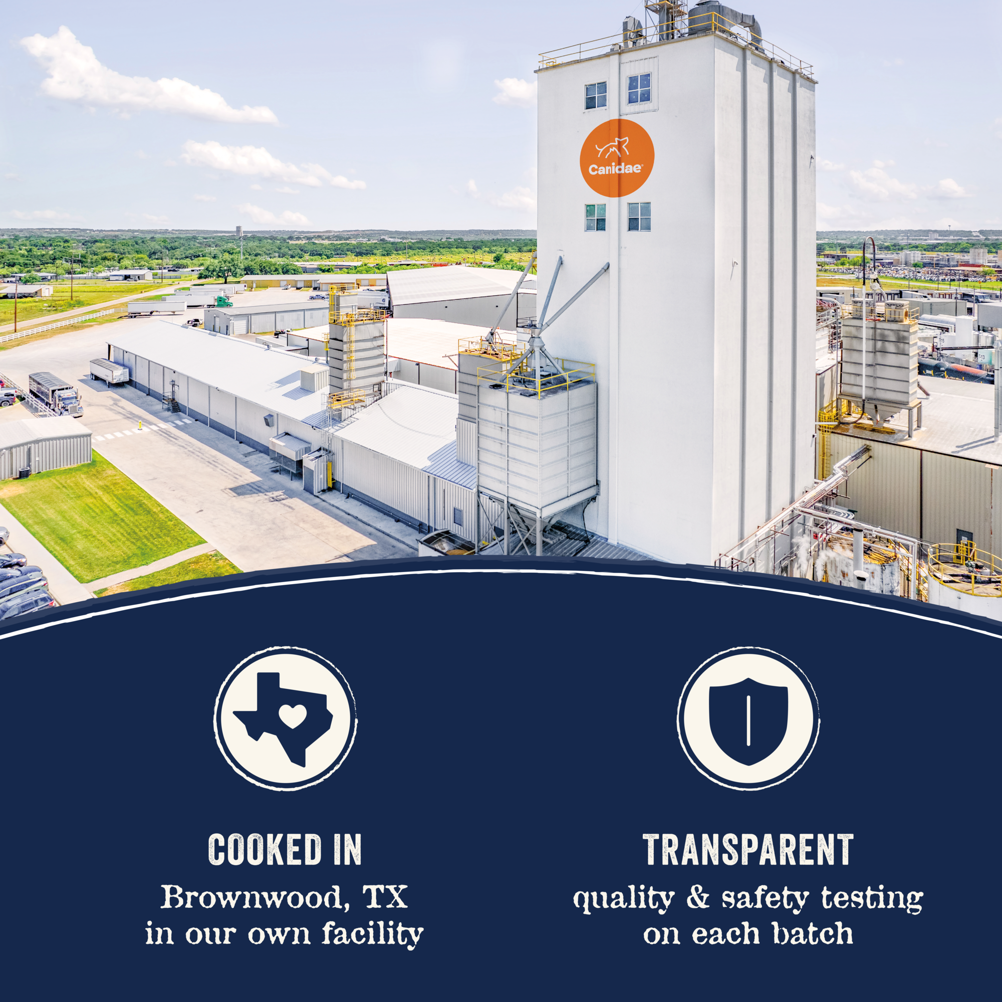 Canidae food cooked in Brownwood, Texas in our own facility with quality and safety testing