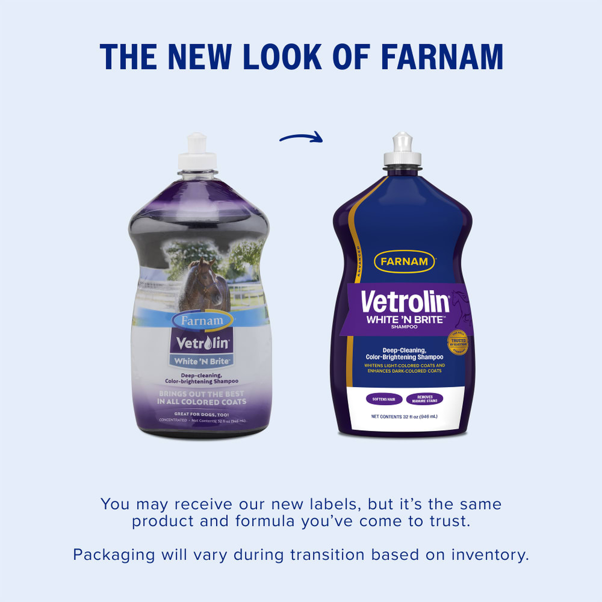 Farnam Vetrolin White 'N Brite Shampoo - You may receive our new labels but it is the same product and formula you have come to trust