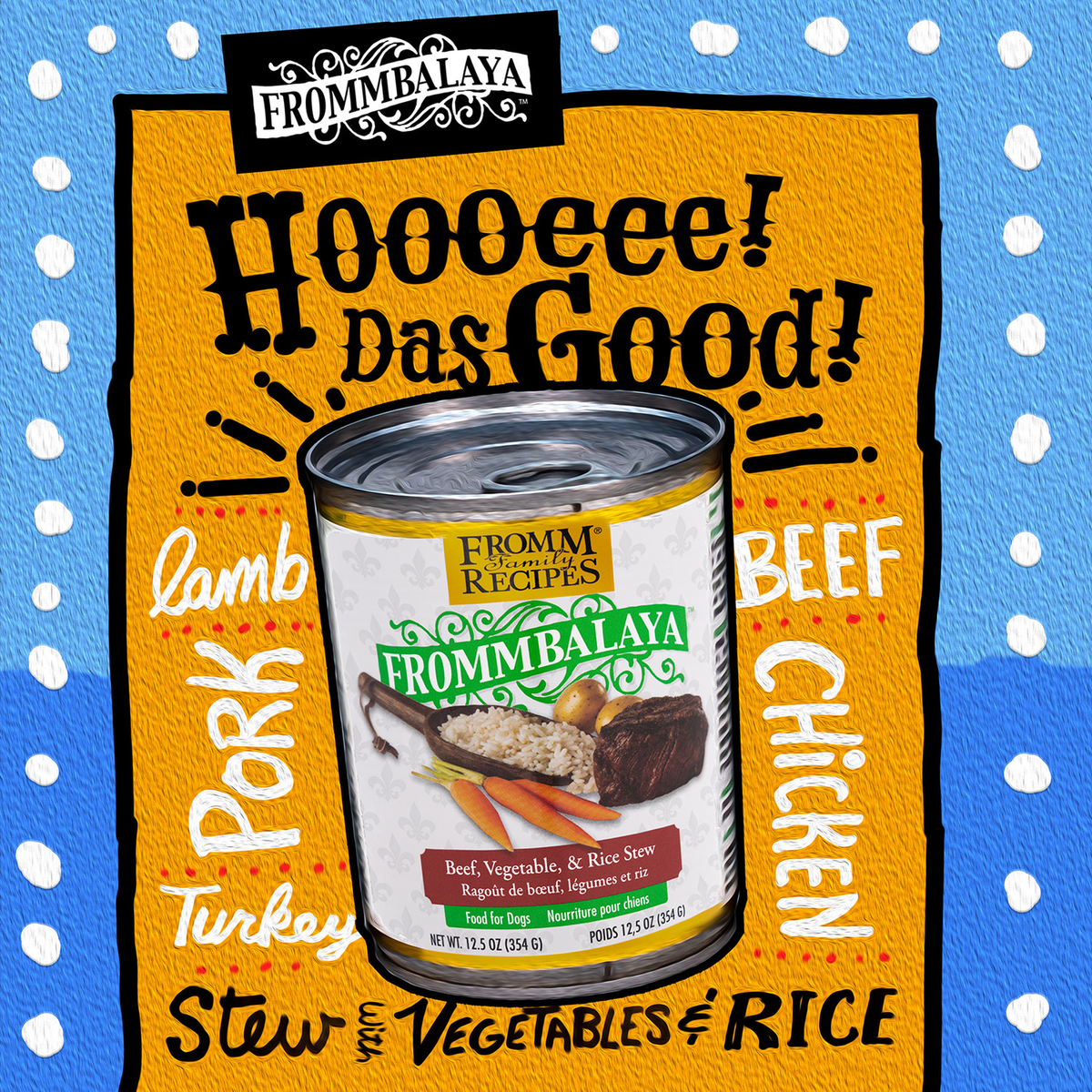 Fromm Frommbalaya Beef, Vegetable, & Rice Stew Wet Dog Food -- hooooeee das good frommbalaya artwork with the beef