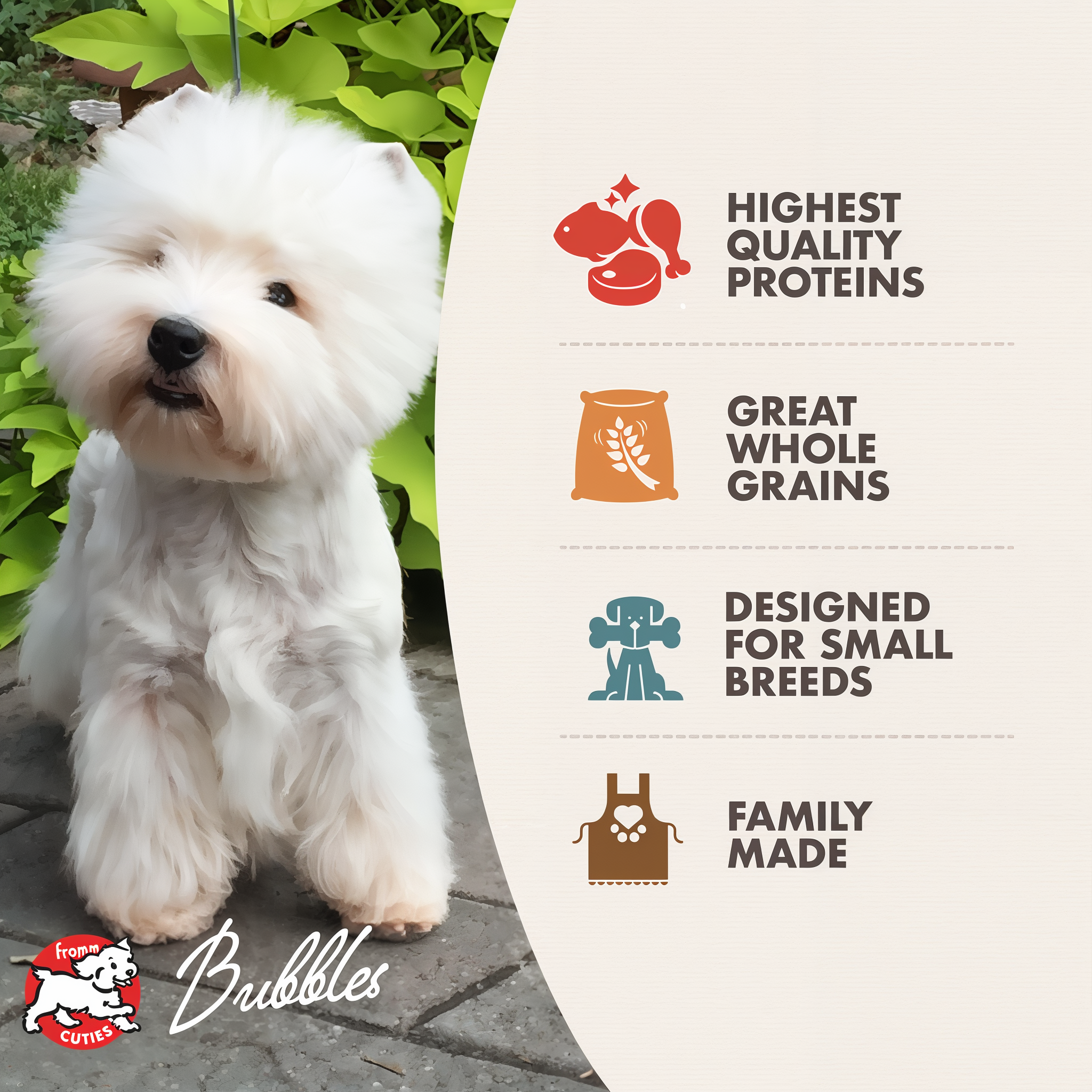 Fromm Gold Small Breed Adult benefits: highest quality proteins, great whole grains, designed for small breeds, family made