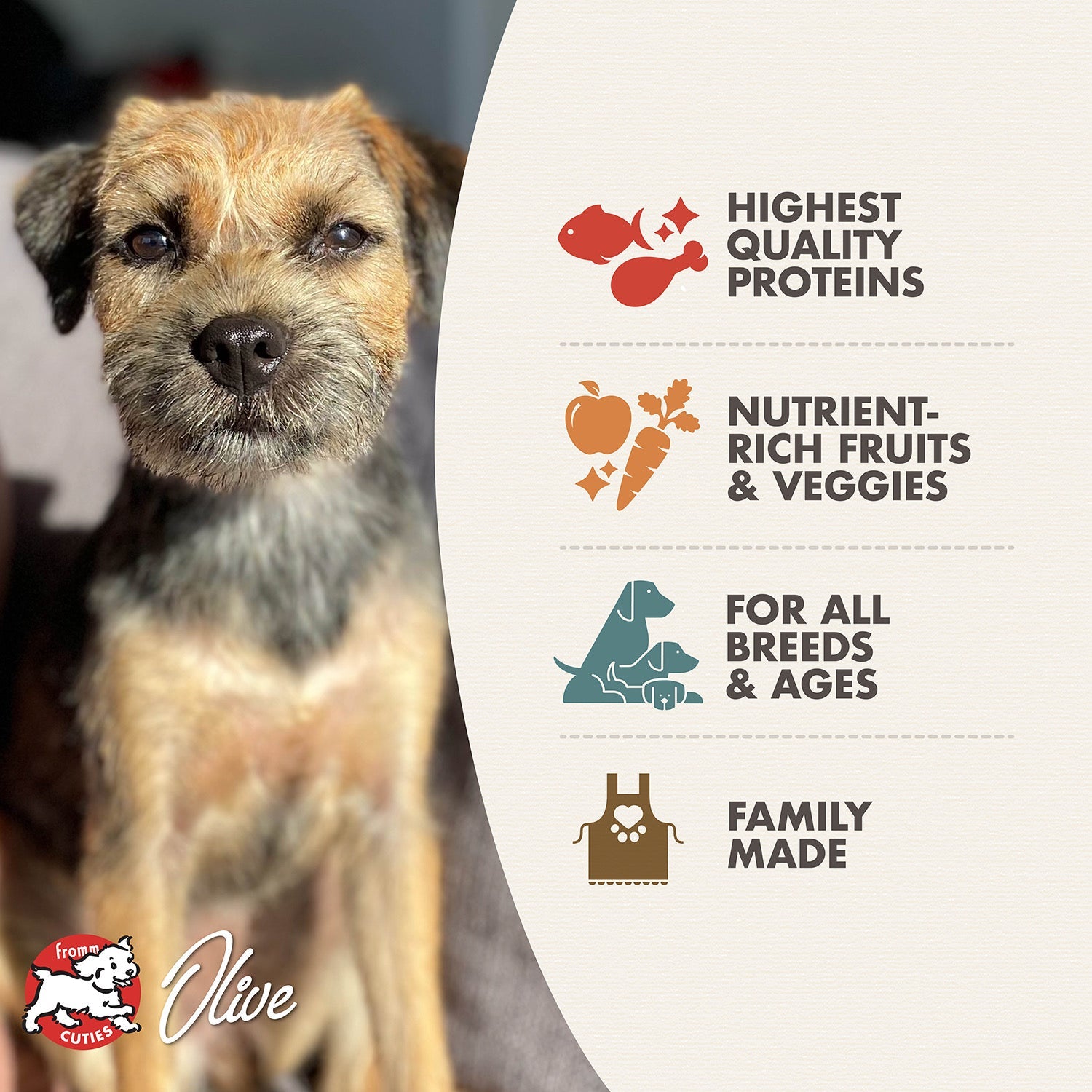 Fromm Cuties dog Olive with Surf & Turf benefits: quality proteins, fruits and veggies, all breeds and ages, family made