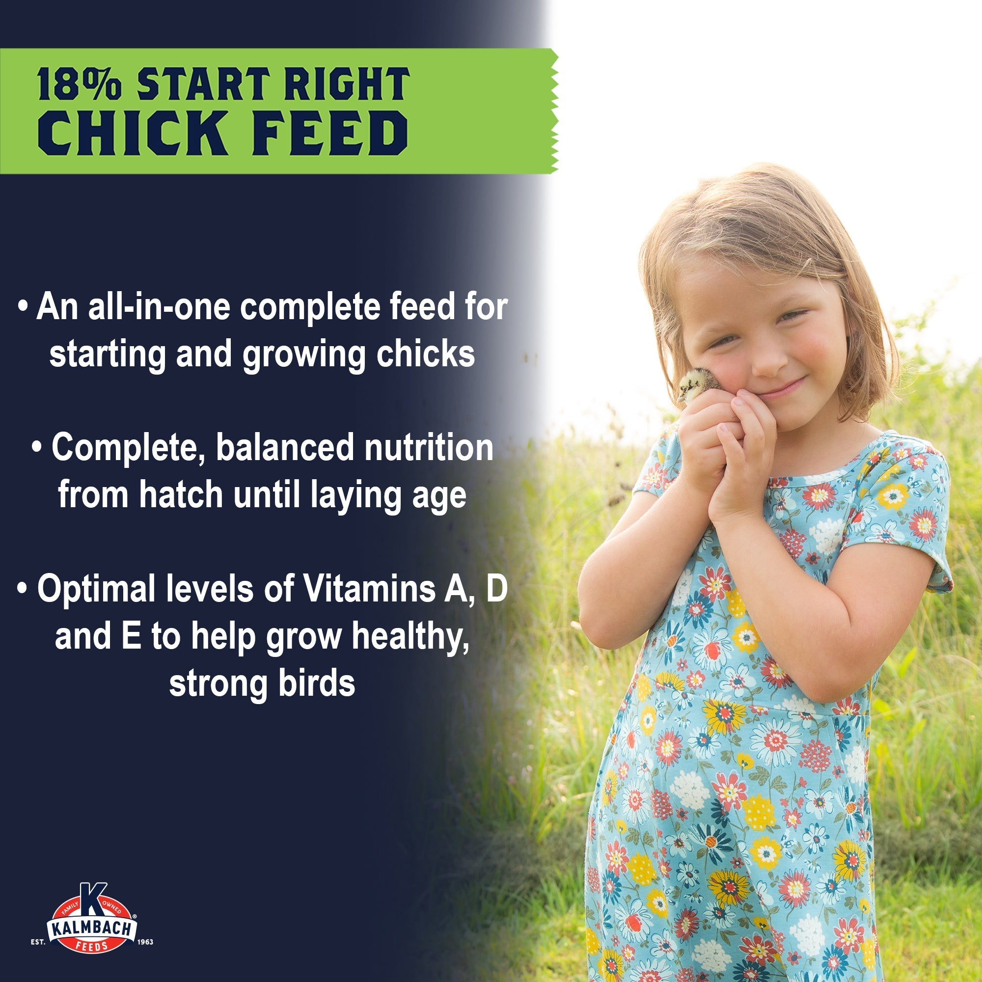 Kalmbach 18% Start Right Chick Feed benefits: complete feed with vitamins A, D and E
