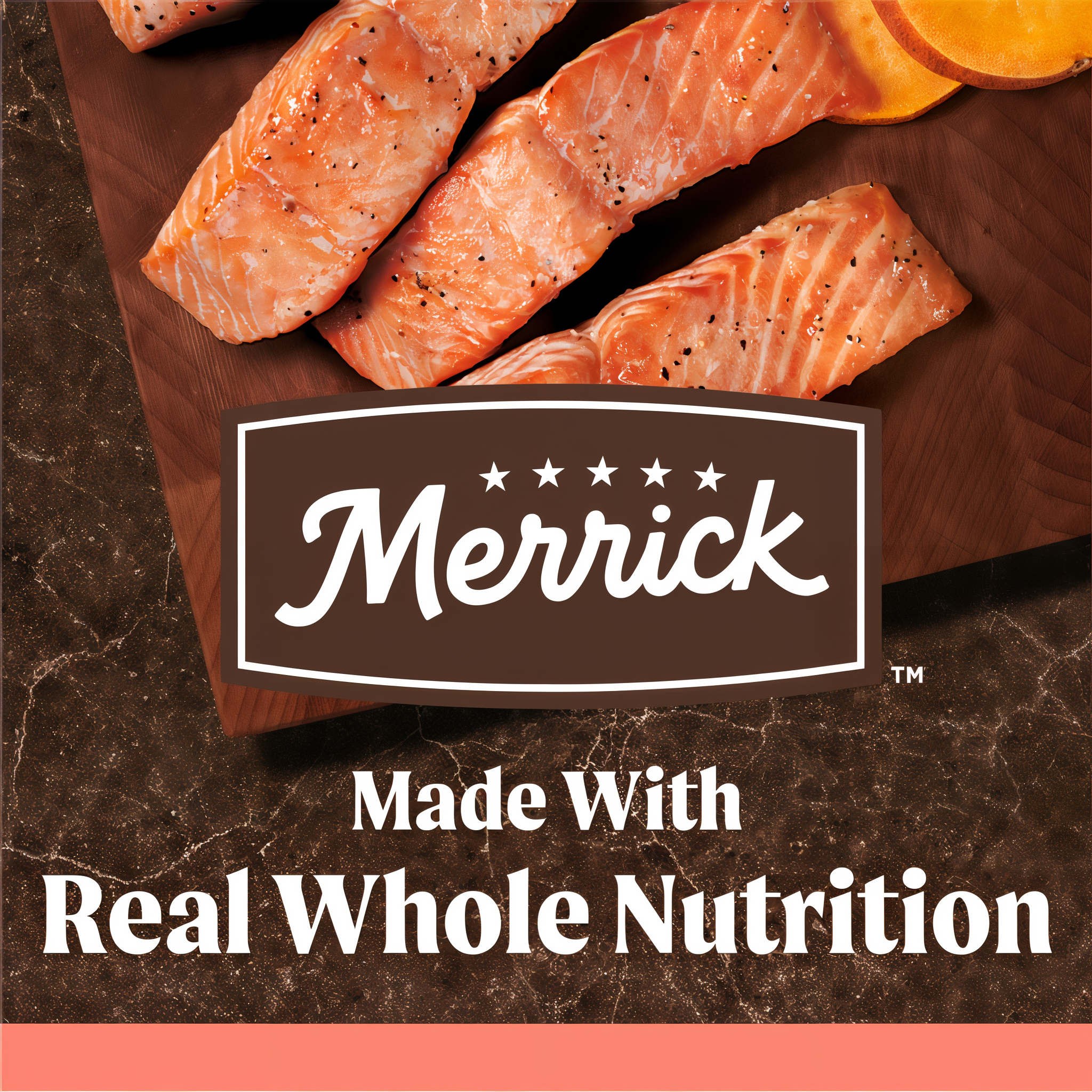 Cooked salmon and sweet potato slices on a cutting board with the Merrick logo and text reading made with real whole nutrition