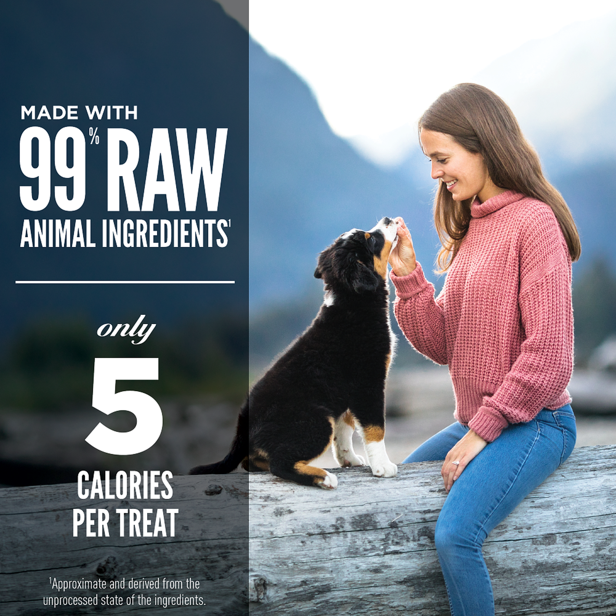 Made with 99 percent raw animal ingredients and only 5 calories per treat