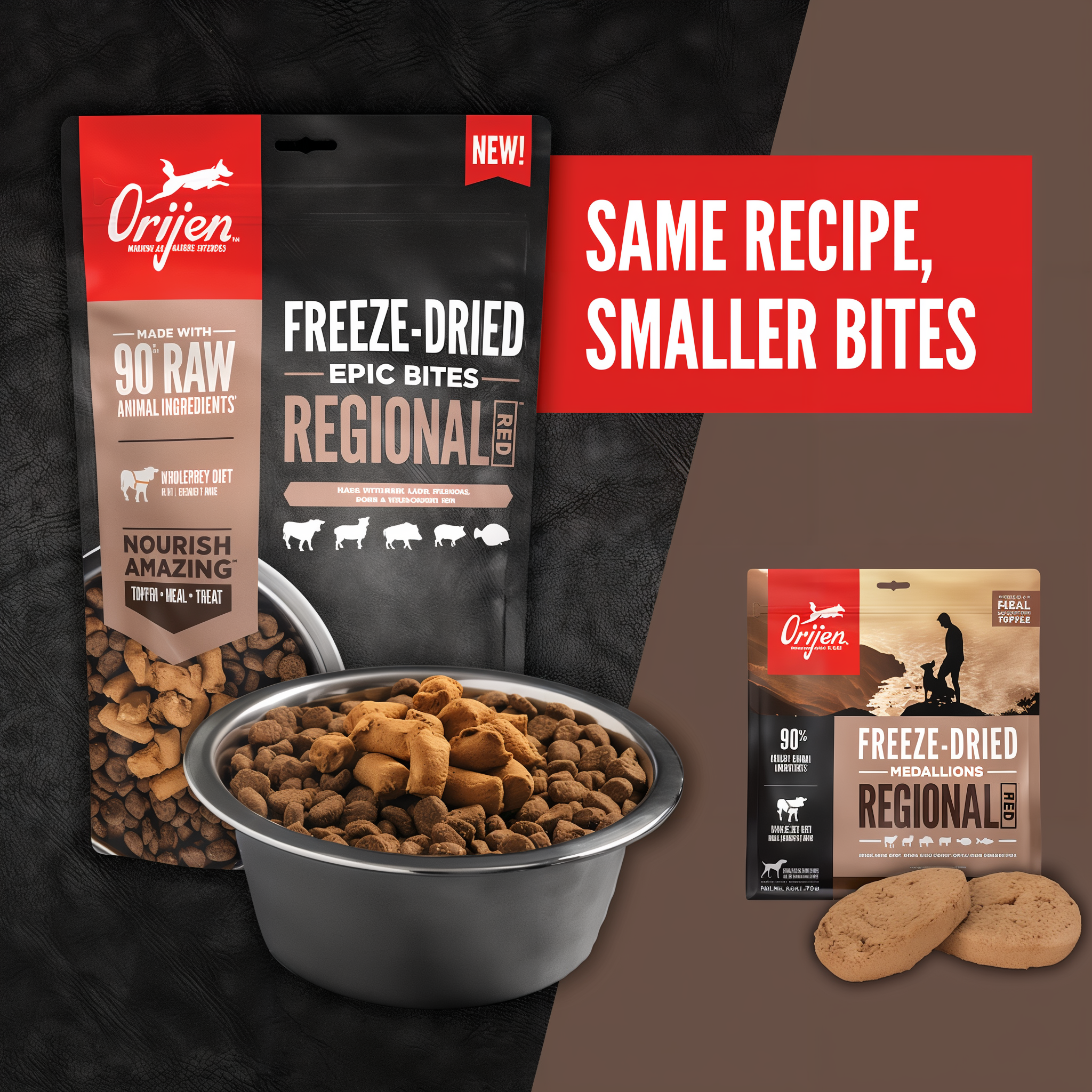 ORIJEN Regional Red Epic Bites shown as the same recipe in smaller bites next to the ORIJEN Regional Red Freeze-Dried Medallions bag