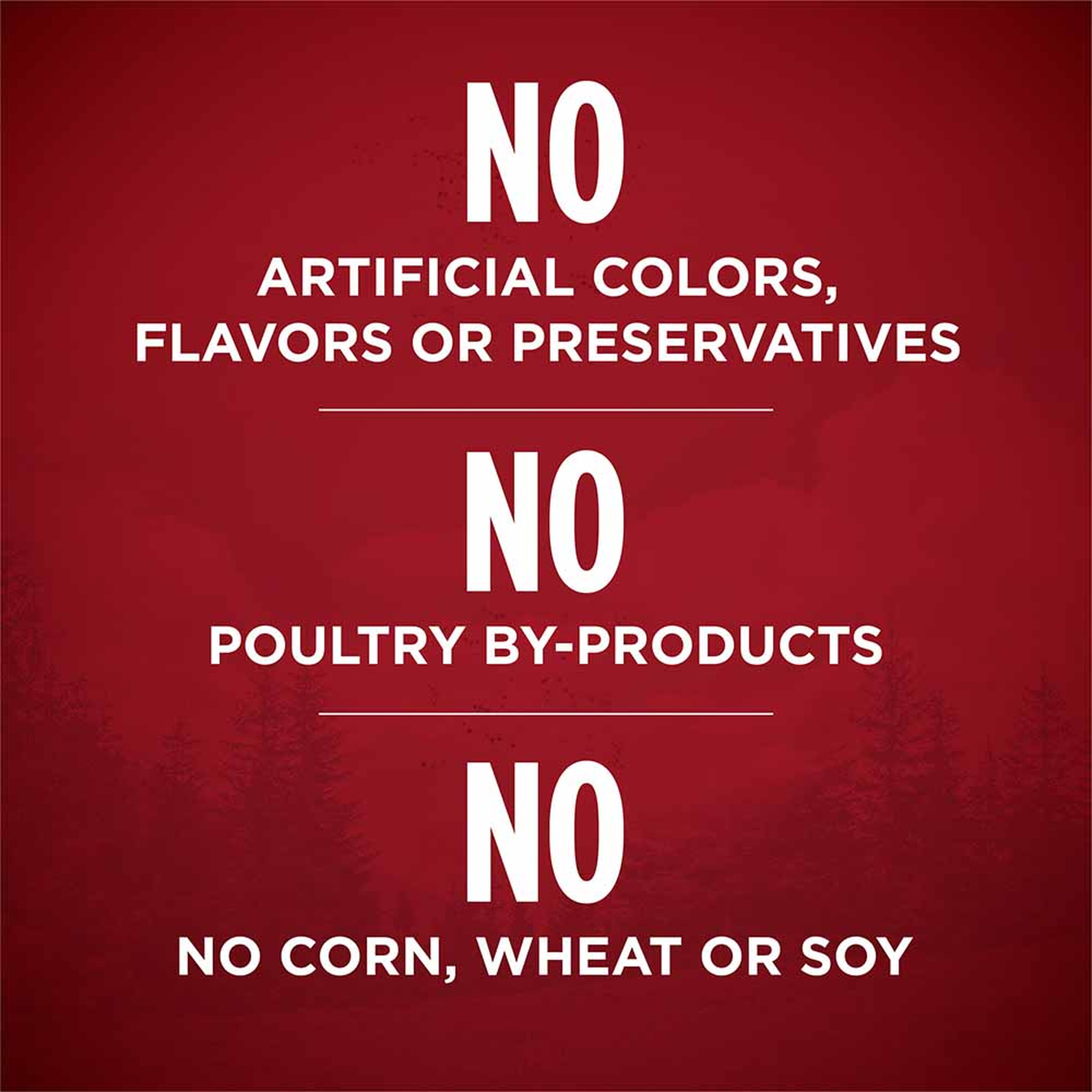 No artificial colors, flavors or preservatives, no poultry by-products, no corn, wheat or soy