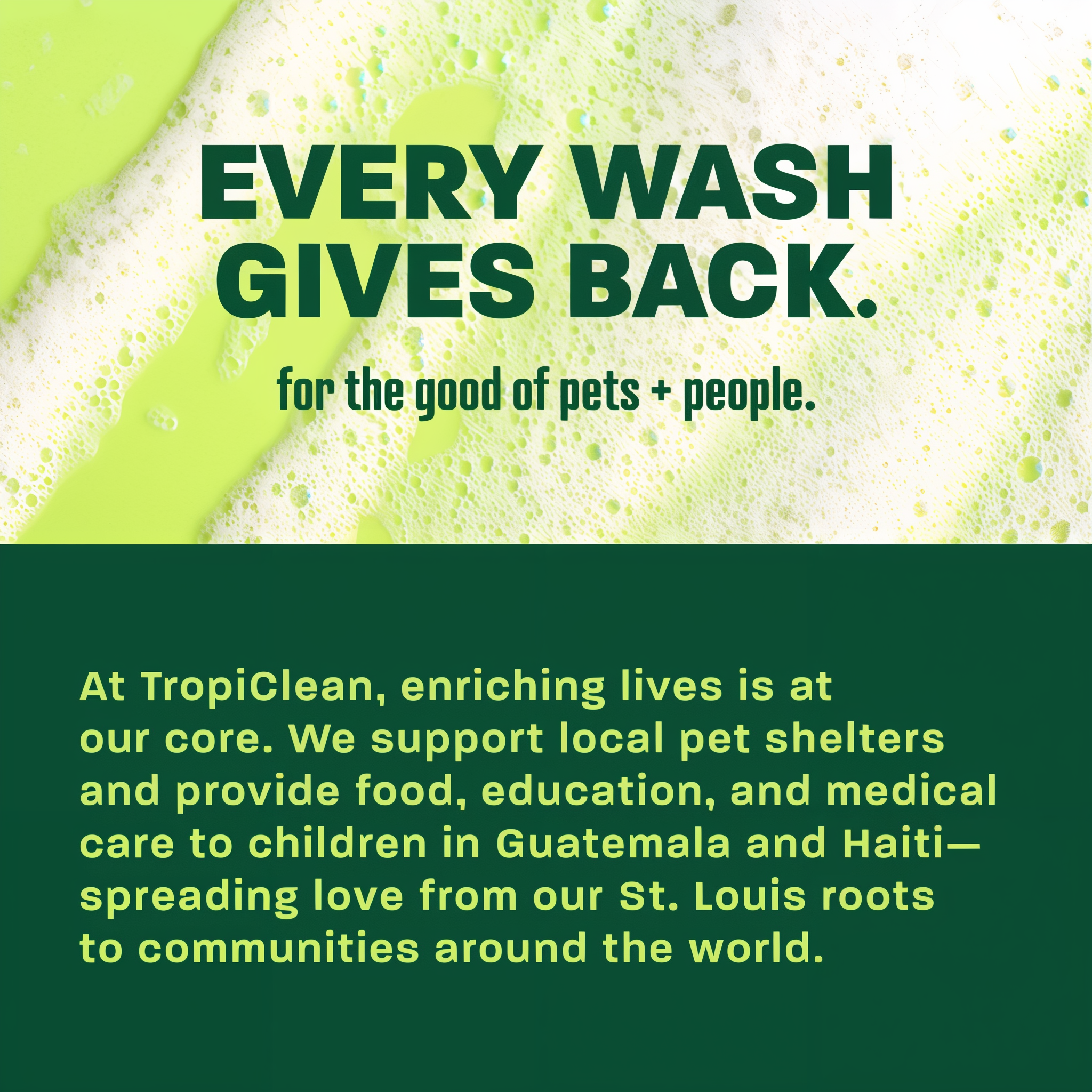 Every wash gives back.