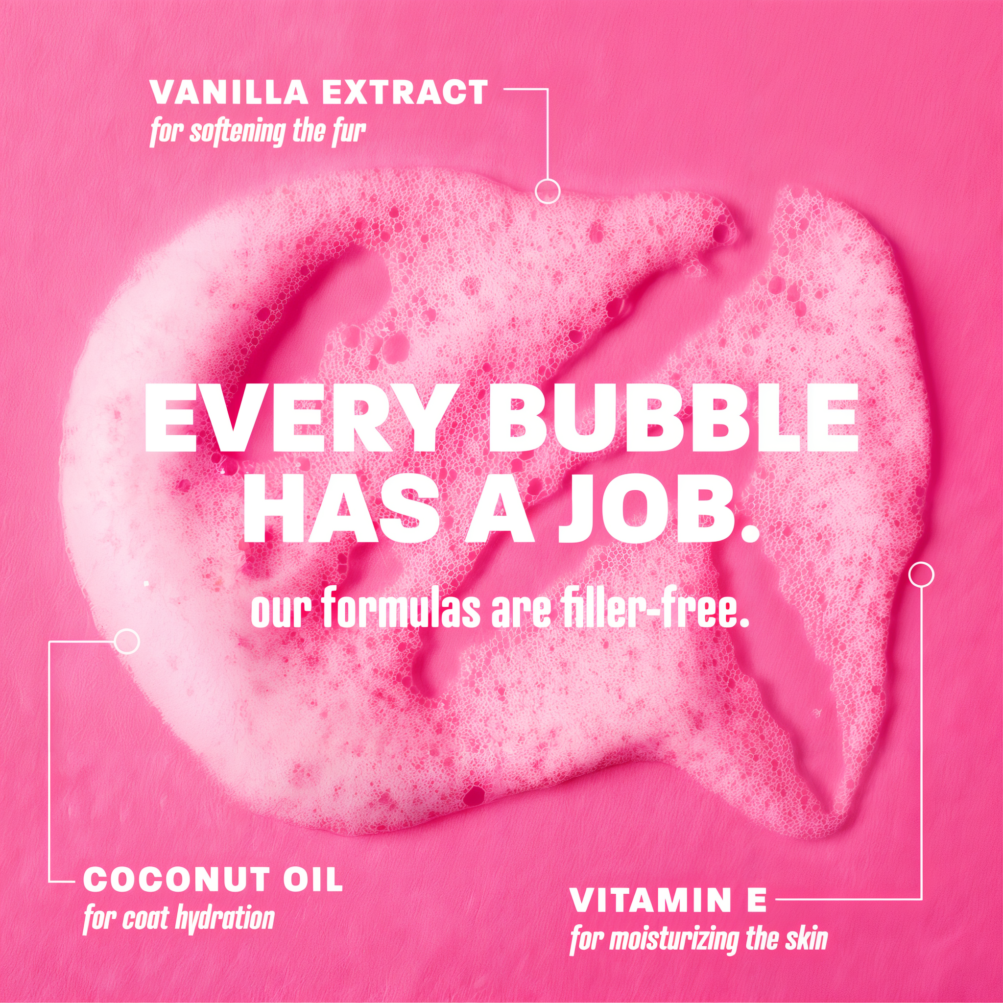 Every bubble has a job panel with vanilla extract, coconut oil and vitamin E