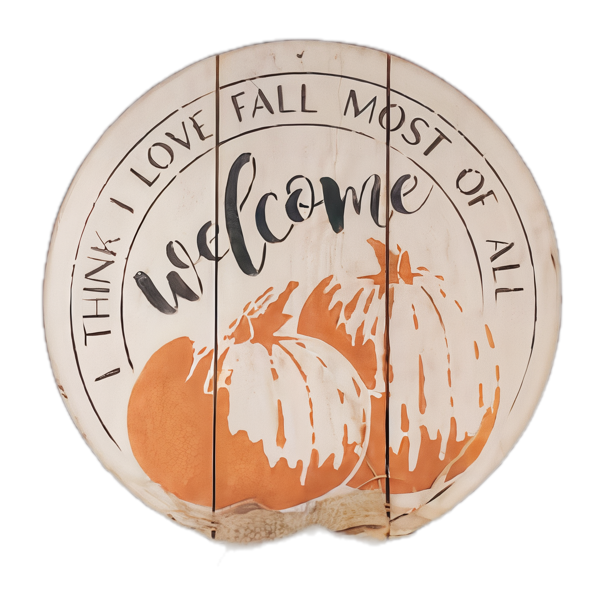 I Think I Love Fall Most of All 16" Round Sign — Amish handmade wooden fall decor by Woodland Country Creations