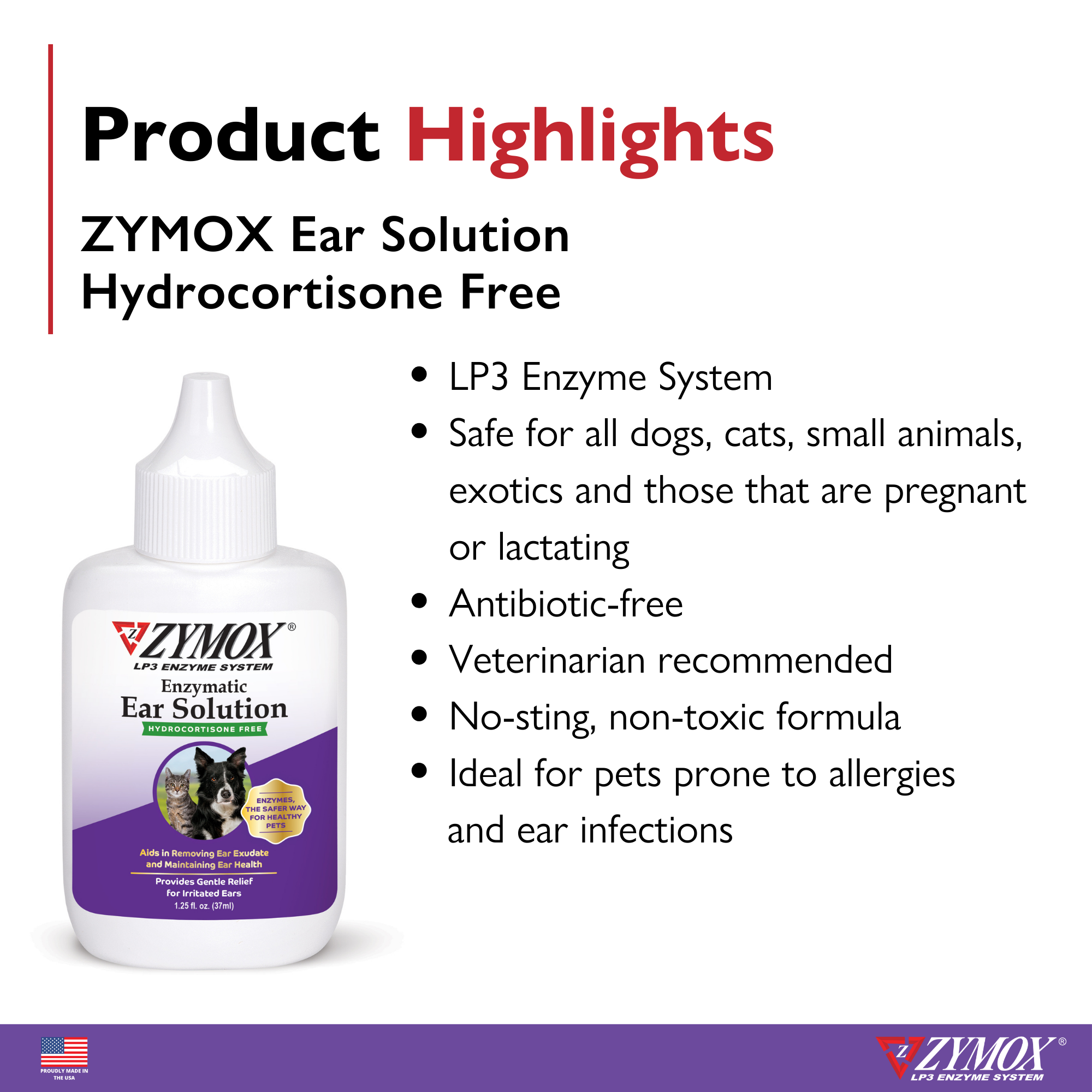 Zymox Enzymatic Ear Solution highlights: LP3 Enzyme System, hydrocortisone free, safe for all ages
